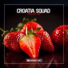 Croatia Squad: You Got Me (Original Club Mix)