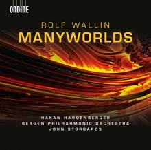 Hakan Hardenberger: Rolf Wallin: Manyworlds (Audio Version)