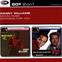 Danny Williams: Moon River/Swinging For You