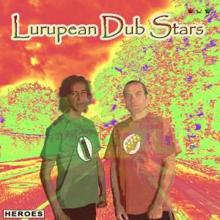 Lurupean Dub Stars: The Blues Ain't Never Gonna Die