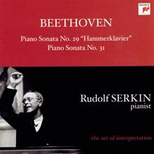 Rudolf Serkin: Beethoven: Piano Sonatas No. 29, Op. 106 "Hammerklavier" and No. 31, Op. 110 [Rudolf Serkin - The Art of Interpretation]