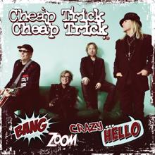 Cheap Trick: Bang, Zoom, Crazy…Hello