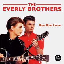 The Everly Brothers: Bye Bye Love (Remastered)