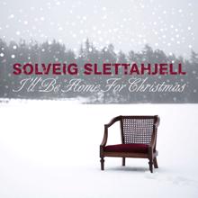 Solveig Slettahjell: I'll Be Home For Christmas