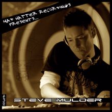 Steve Mulder: Mad Hatter Presents: Steve Mulder (Continuous DJ Mix)