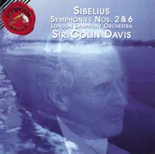 Sir Colin Davis: Sibelius: Symphonies No. 2 & 6