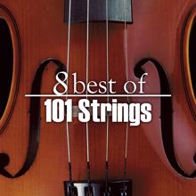 101 Strings Orchestra: 8 Best of 101 Strings