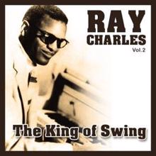 Ray Charles: The King of Swing, Vol. 2