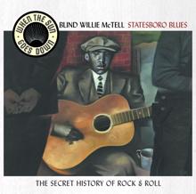 Blind Willie McTell: Statesboro Blues - When The Sun Goes Down Series