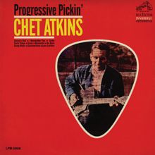 Chet Atkins: Progressive Pickin'