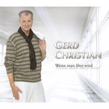 Gerd Christian: Wenn man älter wird