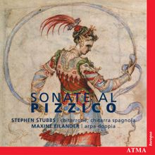 Stephen Stubbs: Sonate Al Pizzico - Italian Duets for Plucked Strings