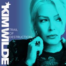 Kim Wilde: Trail Of Destruction