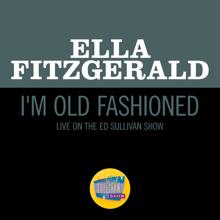 Ella Fitzgerald: I'm Old Fashioned (Live On The Ed Sullivan Show, May 5, 1963) (I'm Old Fashioned)