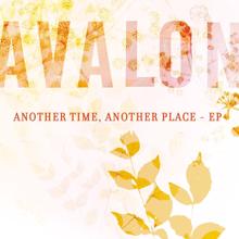 Avalon: Another Time, Another Place - EP