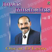 Oscar D'Leon: Joyas Musicales, Vol. 1