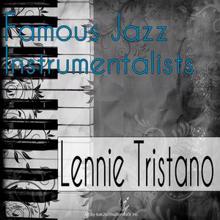 Lennie Tristano: Famous Jazz Instrumentalists