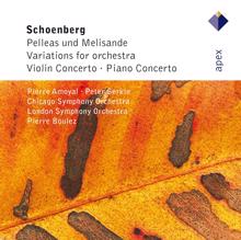 Pierre Boulez: Schönberg : Pelleas und Melisande, Variations, Violin Concerto & Piano Concerto (-  APEX)