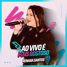 Renara Santos: Ao Vivo é Mais Gostoso (Ao Vivo)