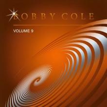 Bobby Cole: Bobby Cole, Vol. 9