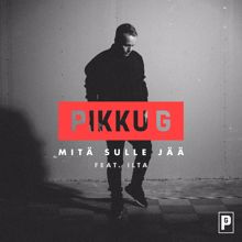 Pikku G, Ilta: Mitä sulle jää (feat. Ilta)