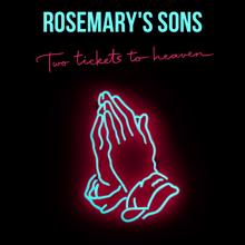 Rosemary's Sons: Two Tickets To Heaven