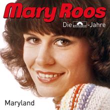 Mary Roos: Maryland