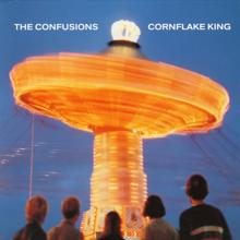 The Confusions: Cornflake King