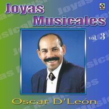 Oscar D'Leon: Joyas Musicales, Vol. 3