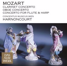 Nikolaus Harnoncourt: Mozart: Clarinet Concerto, Oboe Concerto & Concerto for Flute and Harp