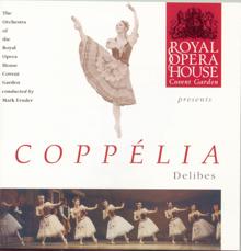 The Orchestra of the Royal Opera House, Covent Garden;Mark Ermler: Coppélia, Act II: Scène