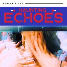 Athena Eleny: Haunting Echoes