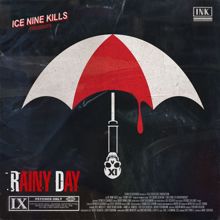 Ice Nine Kills: Rainy Day