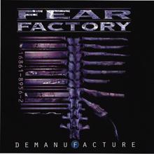 Fear Factory: Demanufacture [Special Edition]