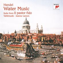 Tafelmusik: Händel: Water Music, HWV 348-350 & Suite from Il pastor fido, HWV 8c