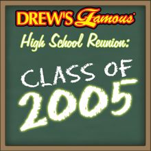 The Hit Crew: Drew's Famous High School Reunion: Class Of 2005