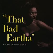 Eartha Kitt: That Bad Eartha