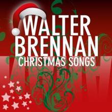 Walter Brennan: Christmas Songs