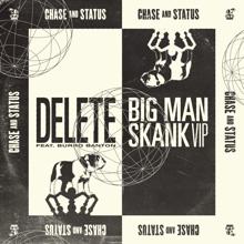 Chase & Status: Delete / Big Man Skank (VIP)