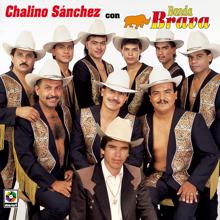 Chalino Sanchez: Chalino Sánchez con Banda Brava