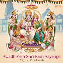 Vijay Prakash: Awadh Mein Shri Ram Aayenge