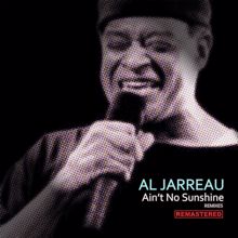 Al Jarreau: Ain't No Sunshine (Rishis Extended Mix) (Remastered)