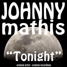 Johnny Mathis: Tonight