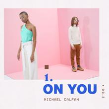 Michael Calfan: On You