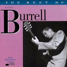 Kenny Burrell: The Best Of Kenny Burrell - The Blue Note Years