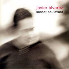 Javier Alvarez: Sunset Boulevard