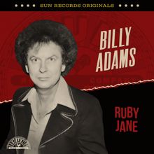 Billy Adams: Sun Records Originals: Ruby Jane