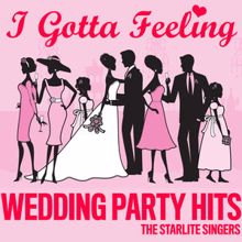 The Starlite Singers: I Gotta Feeling - Wedding Party Hits