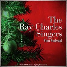 The Ray Charles Singers: Winter Wonderland (Original 1956 Album - Digitally Remastered)