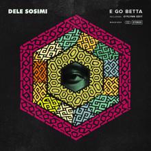 Dele Sosimi: E Go Betta